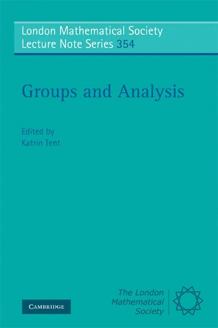 Groups and Analysis: The Legacy of Hermann Weyl: 354 (London Mathematical Society Lecture Note Series, Series Number 354)