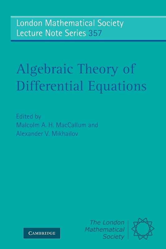 Algebraic Theory of Differential Equations: 357 (London Mathematical Society Lecture Note Series, Series Number 357)