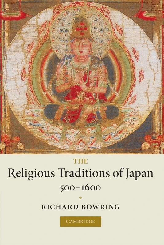 The Religious Traditions of Japan 500-1600