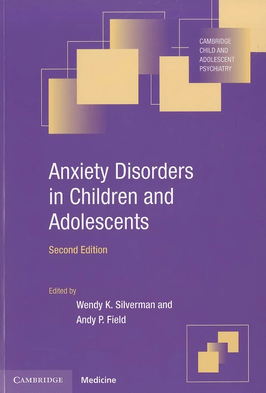 Anxiety Disorders in Children and Adolescents (Cambridge Child and Adolescent Psychiatry)