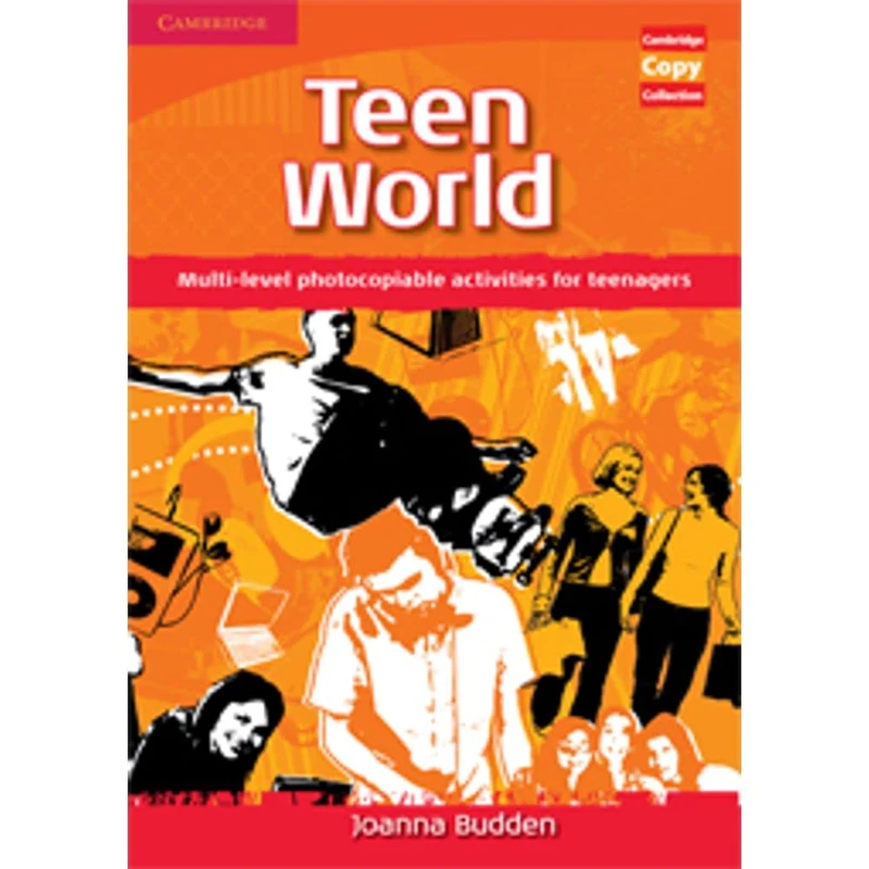Teen World: Multi-Level photocopiable activities for teenagers (Cambridge Copy Collection)