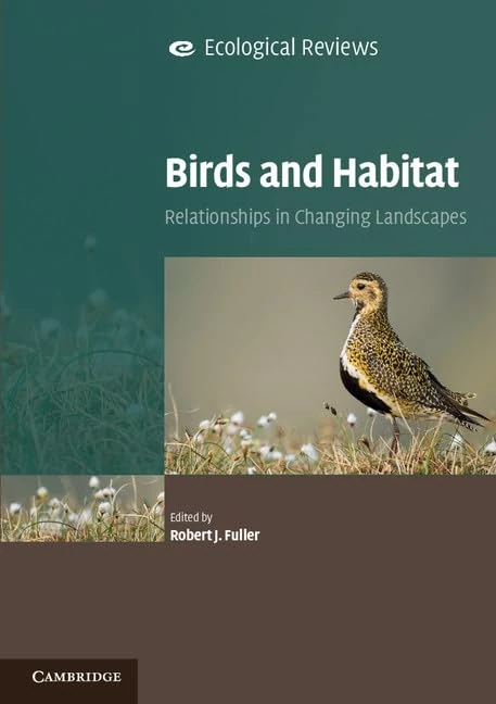 Birds and Habitat: Relationships in Changing Landscapes (Ecological Reviews)