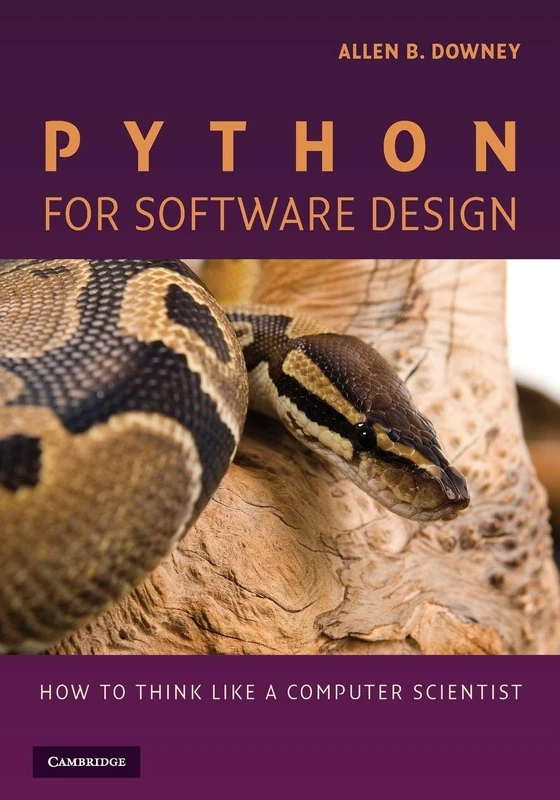 Python for Software Design: How to Think Like a Computer Scientist