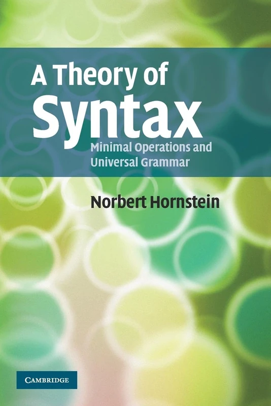 A Theory of Syntax: Minimal Operations And Universal Grammar