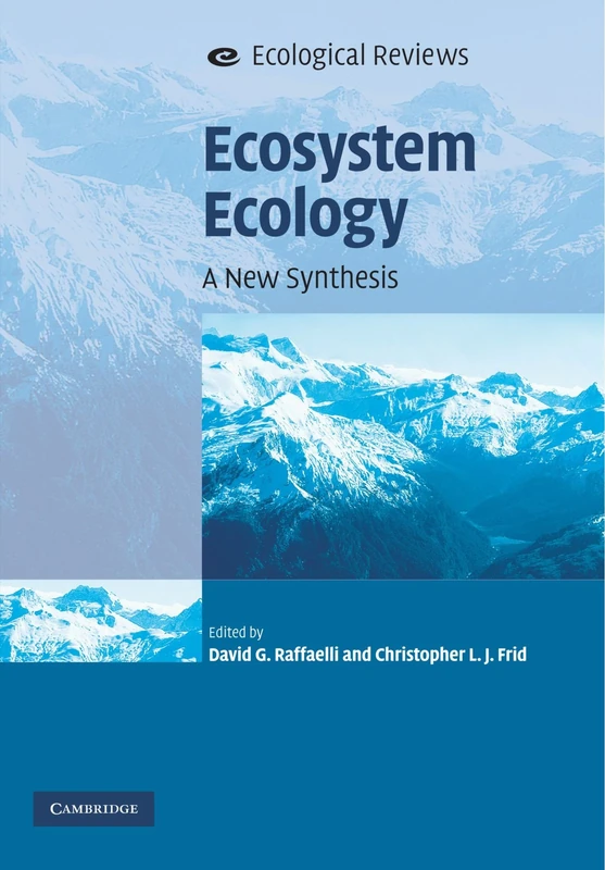 Ecosystem Ecology: A New Synthesis (Ecological Reviews)