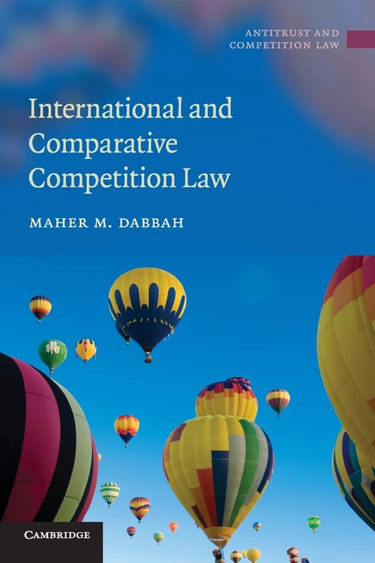 International and Comparative Competition Law (Antitrust and Competition Law)