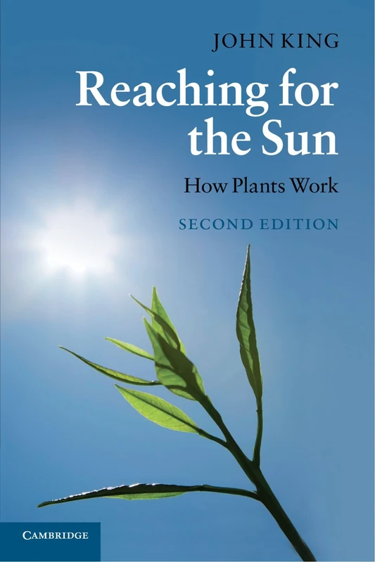 Reaching for the Sun, Second Edition: How Plants Work