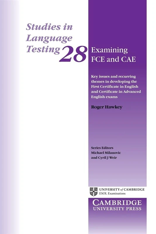 Examining Fce and Cae: Key Issues and Recurring Themes in Developing the First Certificate in English and Certificate in Advanced English Exams: 28 (Studies in Language Testing, Series Number 28) - Image 1