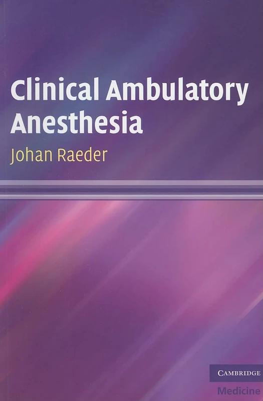 Clinical Ambulatory Anesthesia (Cambridge Medicine (Paperback))