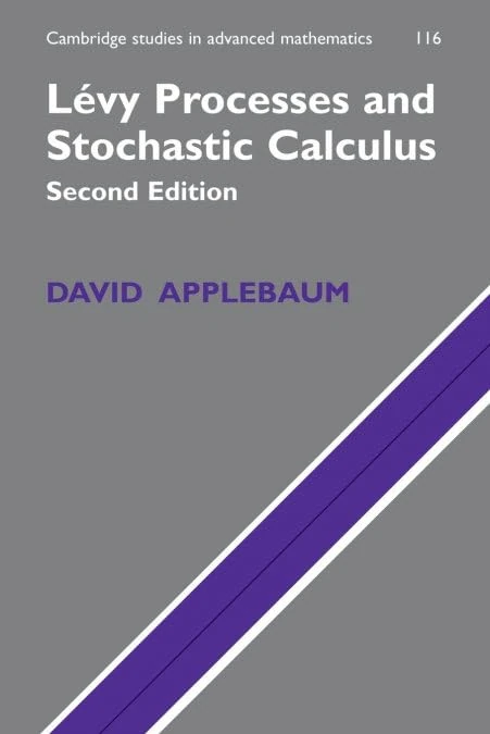 Levy Processes and Stochastic Calculus: 116 (Cambridge Studies in Advanced Mathematics, Series Number 116)