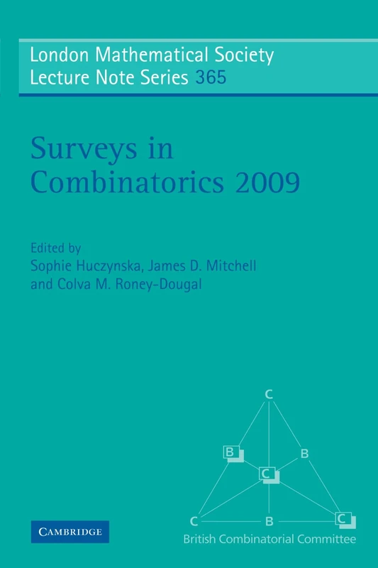 Surveys in Combinatorics 2009: 365 (London Mathematical Society Lecture Note Series, Series Number 365)