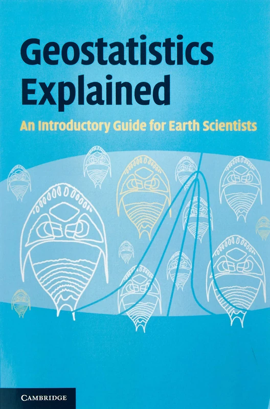 Geostatistics Explained: An Introductory Guide For Earth Scientists