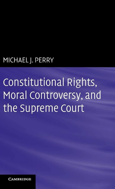 Constitutional Rights, Moral Controversy, and the Supreme Court - Image 1