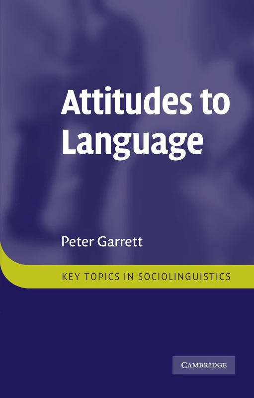 Attitudes to Language (Key Topics in Sociolinguistics) - Image 1