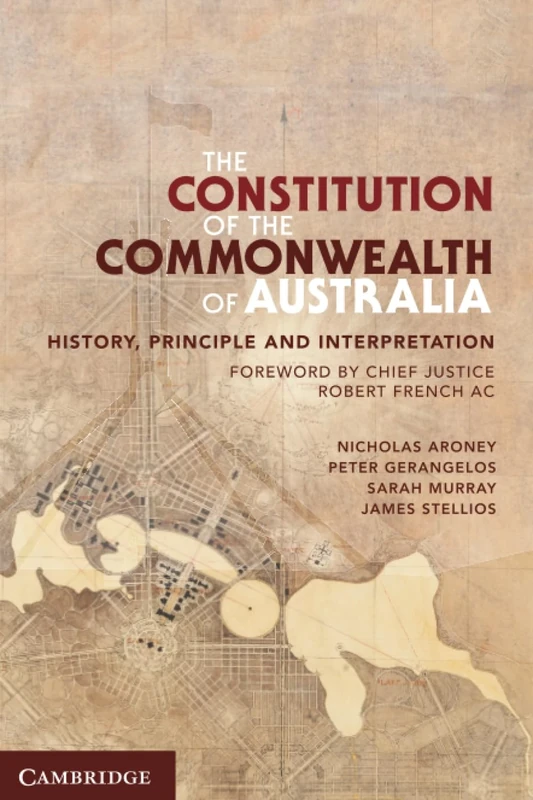 The Constitution of the Commonwealth of Australia: History, Principle and Interpretation