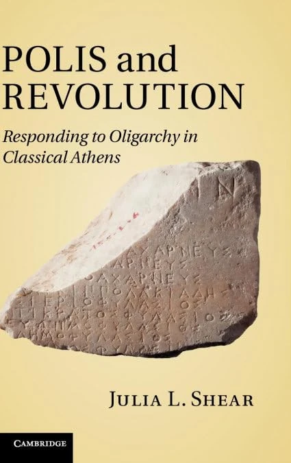 Polis and Revolution: Responding to Oligarchy in Classical Athens