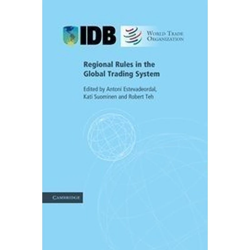 Cambridge University Press - Regional Rules in the Global Trading System