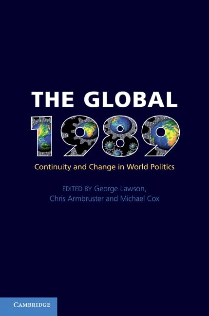 The Global 1989: Continuity and Change in World Politics