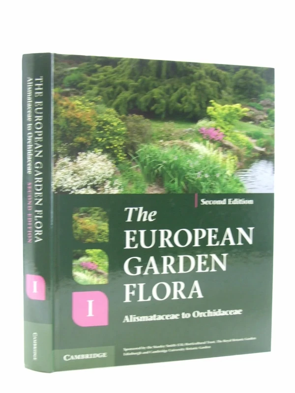 The European Garden Flora Flowering Plants: A Manual for the Identification of Plants Cultivated in Europe, Both Out-of-Doors and Under Glass: Volume 1