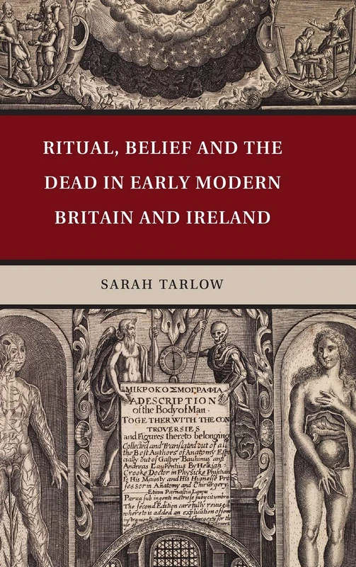 Ritual, Belief and the Dead in Early Modern Britain and Ireland