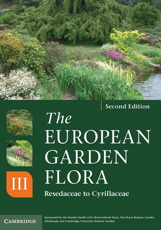 The European Garden Flora Flowering Plants: A Manual for the Identification of Plants Cultivated in Europe, Both Out-of-Doors and Under Glass: Volume 3