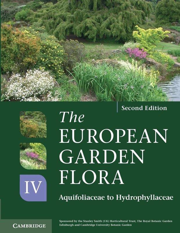 The European Garden Flora Flowering Plants: A Manual for the Identification of Plants Cultivated in Europe, Both Out-of-Doors and Under Glass: Volume 4