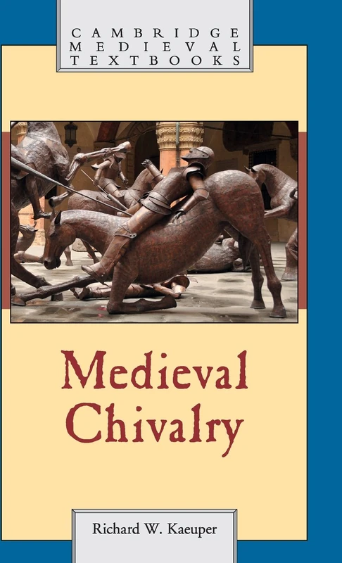 Medieval Chivalry (Cambridge Medieval Textbooks)