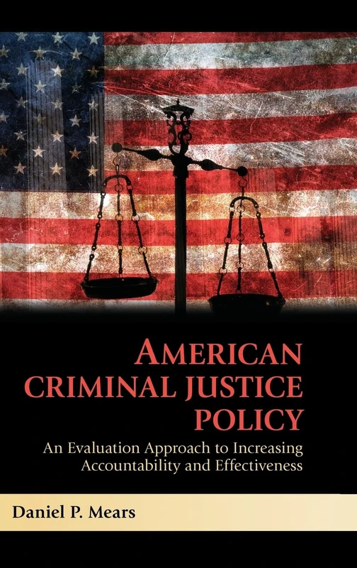 American Criminal Justice Policy: An Evaluation Approach to Increasing Accountability and Effectiveness - Image 1