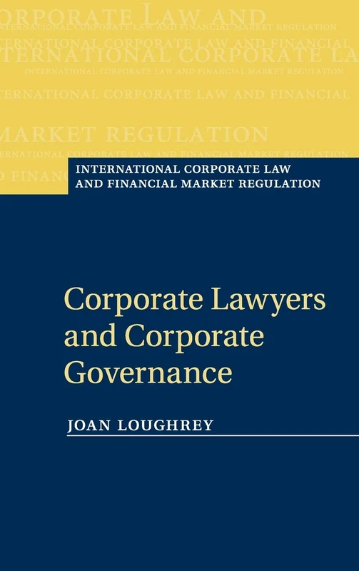 Corporate Lawyers and Corporate Governance (International Corporate Law and Financial Market Regulation) - Image 1