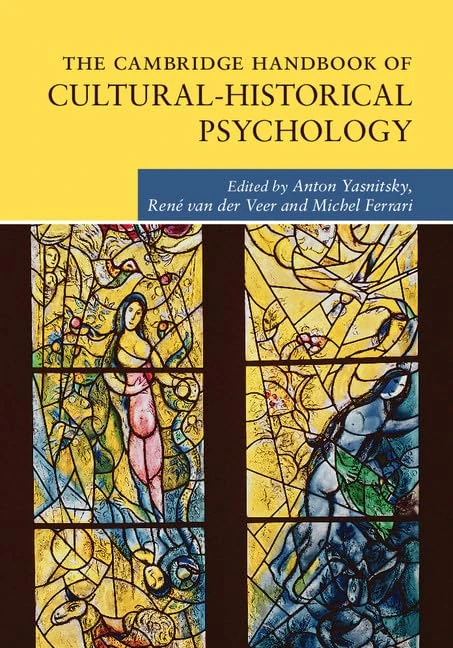 The Cambridge Handbook of Cultural-Historical Psychology (Cambridge Handbooks in Psychology)