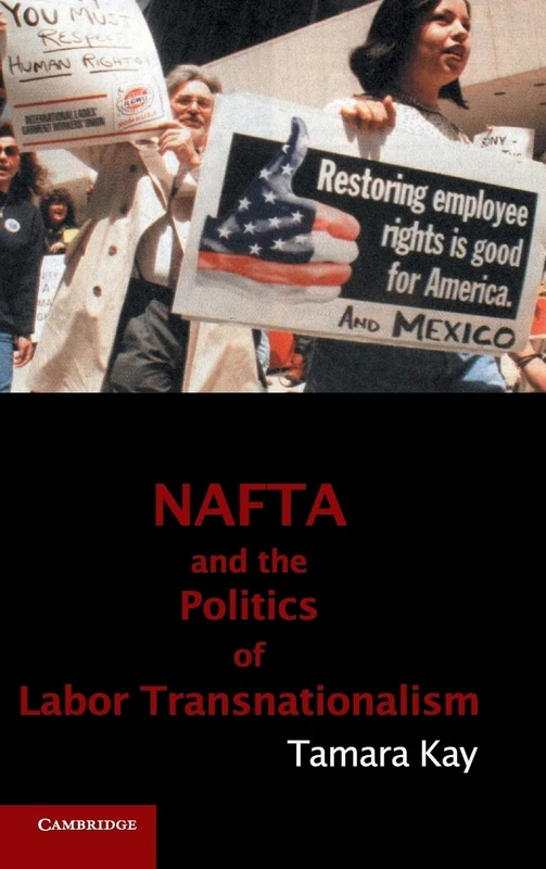 NAFTA and the Politics of Labor Transnationalism (Cambridge Studies in Contentious Politics) - Image 1