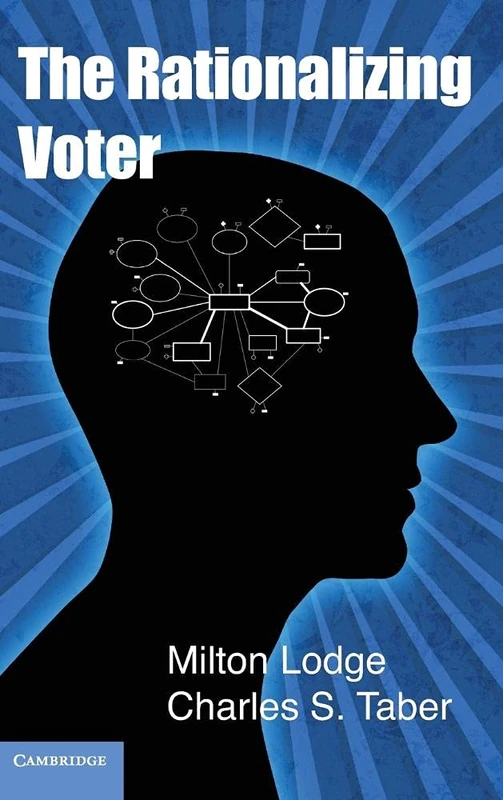The Rationalizing Voter (Cambridge Studies in Public Opinion and Political Psychology)