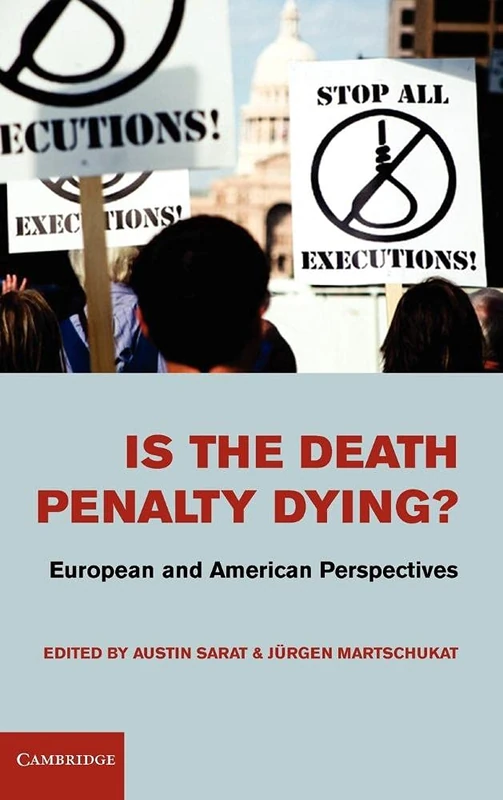 Is the Death Penalty Dying?: European and American Perspectives