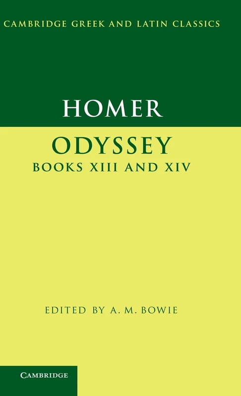 Homer: Odyssey Books XIII and XIV: Odyssey XIII and XIV (Cambridge Greek and Latin Classics)