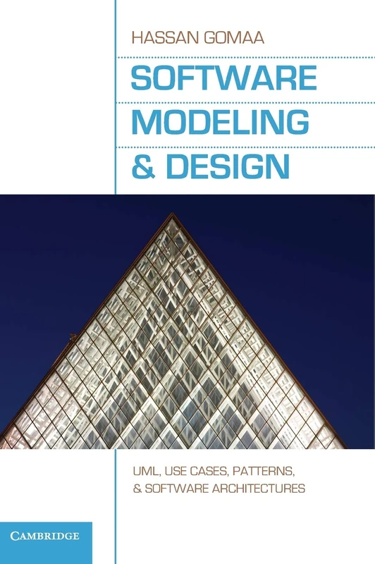Software Modeling and Design: UML, Use Cases, Patterns, and Software Architectures