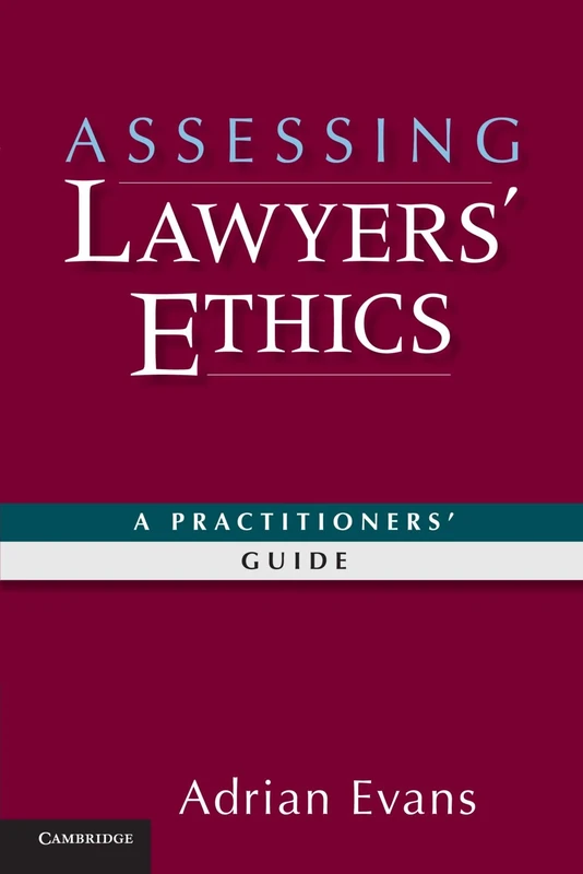 Assessing Lawyers' Ethics: A Practitioners' Guide