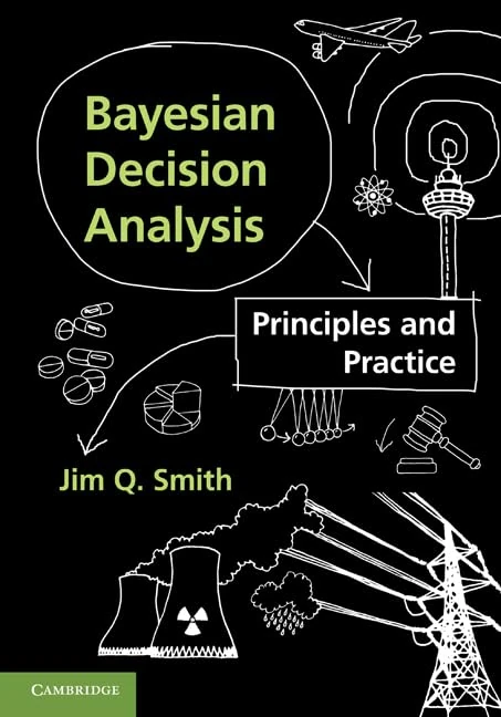 Bayesian Decision Analysis: Principles and Practice