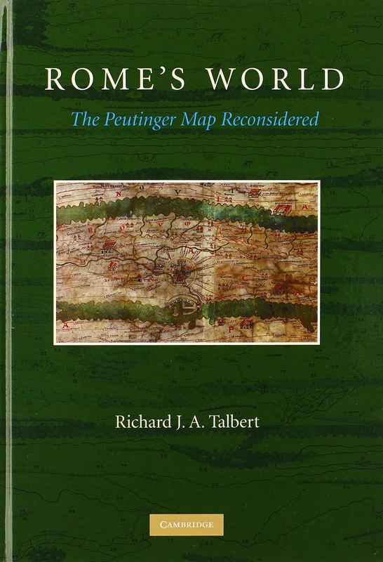 Rome's World: The Peutinger Map Reconsidered