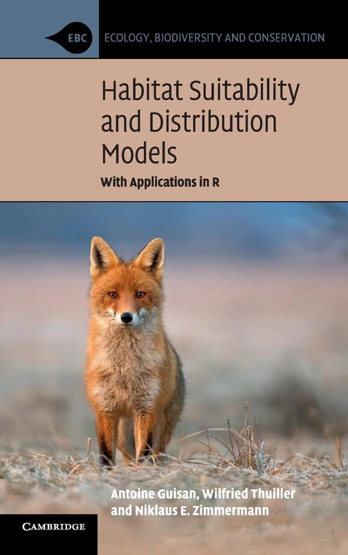 Habitat Suitability and Distribution Models: With Applications in R (Ecology, Biodiversity and Conservation) - Image 1