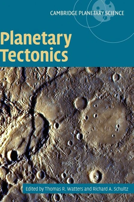 Planetary Tectonics: 11 (Cambridge Planetary Science, Series Number 11)