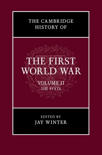 The Cambridge History of the First World War: The State: Volume 2