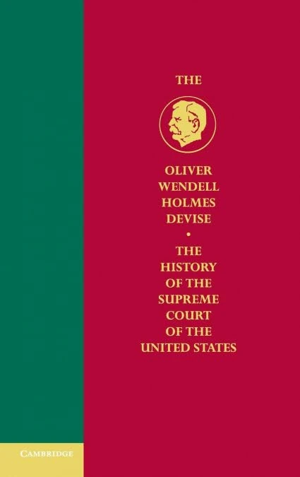 History of the Supreme Court of the United States: Volume 3-4, The Marshall Court and Cultural Change, 181535 (Oliver Wendell Holmes Devise History of the Supreme Court of the United States)
