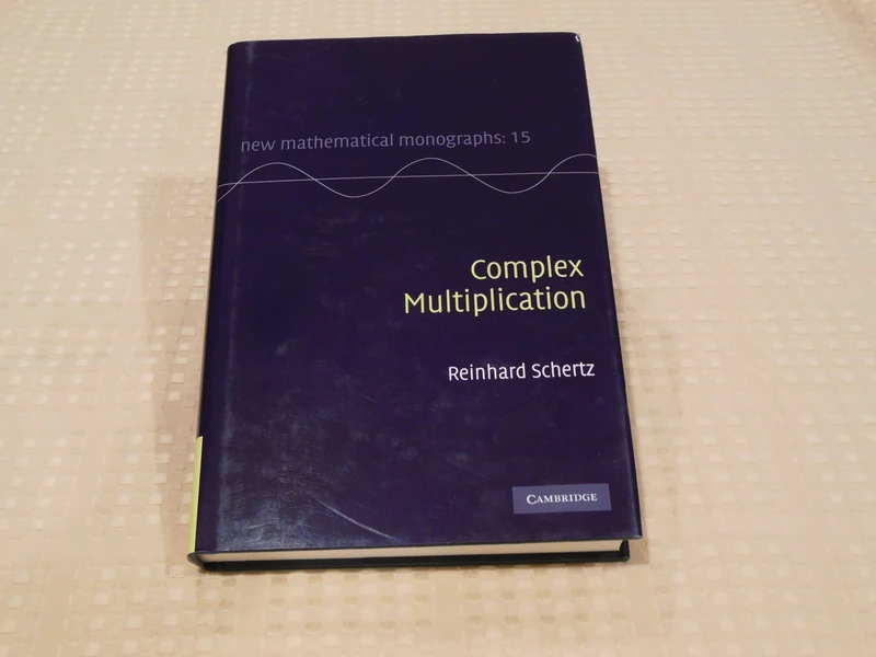 Complex Multiplication: 15 (New Mathematical Monographs, Series Number 15)