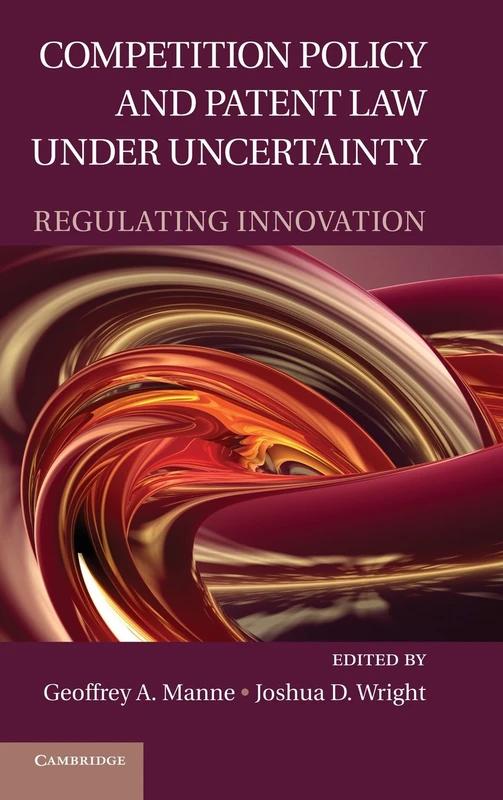Competition Policy and Patent Law under Uncertainty: Regulating Innovation - Image 1