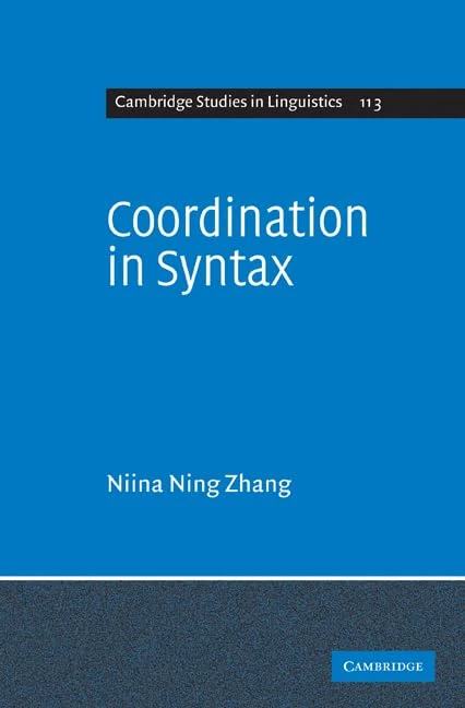 Coordination in Syntax (Cambridge Studies in Linguistics): 123 (Cambridge Studies in Linguistics, Series Number 123)