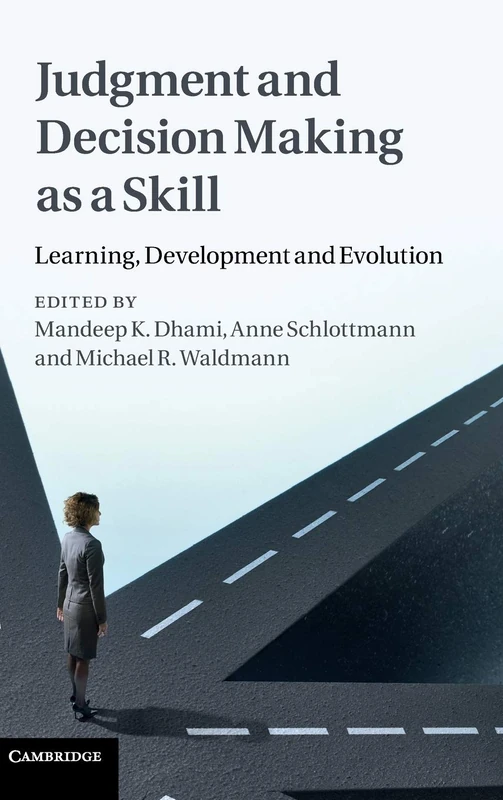 Judgment and Decision Making as a Skill: Learning, Development and Evolution