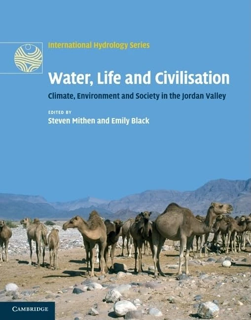 Water, Life and Civilisation: Climate, Environment and Society in the Jordan Valley (International Hydrology Series)