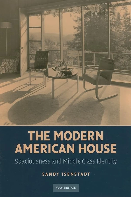 The Modern American House: Spaciousness and Middle Class Identity (Modern Architecture and Cultural Identity) - Image 1