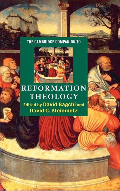 The Cambridge Companion to Reformation Theology (Cambridge Companions to Religion)
