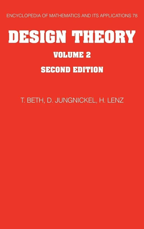 Design Theory: Volume 2: 78 (Encyclopedia of Mathematics and its Applications, Series Number 78)